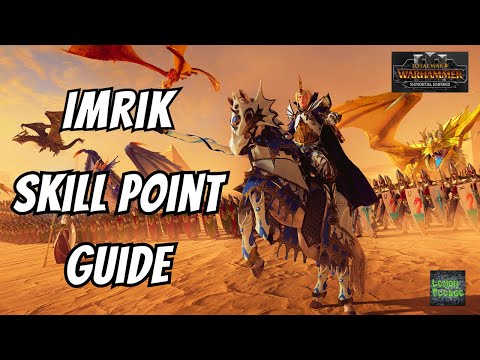 Imrik Skill Point Guide - Total War - Warhammer 3