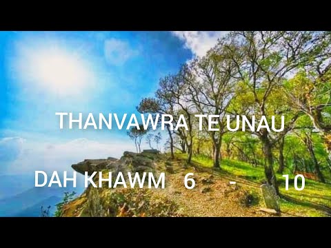 THANVAWRA TE UNAU DAH KHAWM 6 - 10 (mizo story audio)