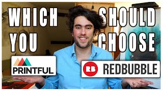 Redbubble vs Printful - Best Print On Demand Supplier - How To Sell Art Prints