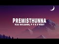 Premisthunna (Lyrics) - Vijai Bulganin, P V N S Rohit (from 