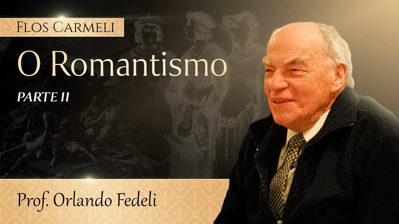 O Romantismo (Parte II) - Prof. Dr. Orlando Fedeli (Legendado)
