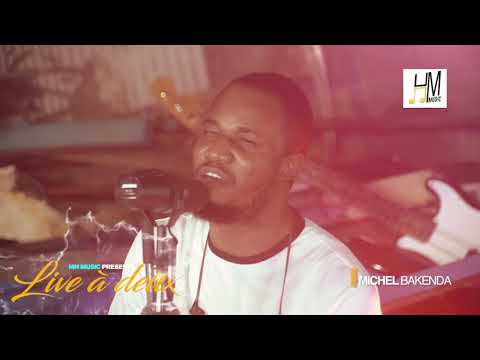 Michel Bakenda - #LIVEADEUX (Exaucé  Kafuti - Tika nga na yemba)