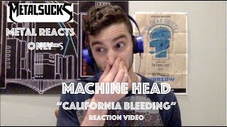 MACHINE HEAD &quot;California Bleeding&quot; Reaction Video | Metal Reacts Only | MetalSucks