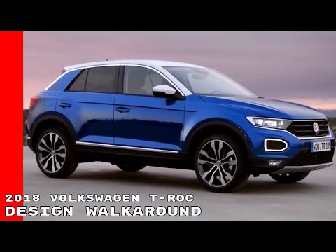 2018 Volkswagen T Roc Design Walkaround