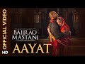 Aayat | Full Audio Song | Bajirao Mastani | Ranveer Singh, Deepika Padukone