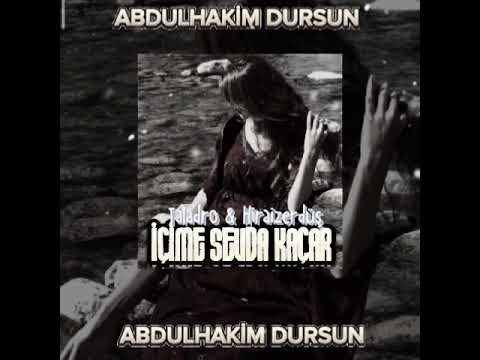 Hiraizerdüş & Taladro - İçime Sevda Kaçar (mix) [Prod.Abdulhakim Dursun]