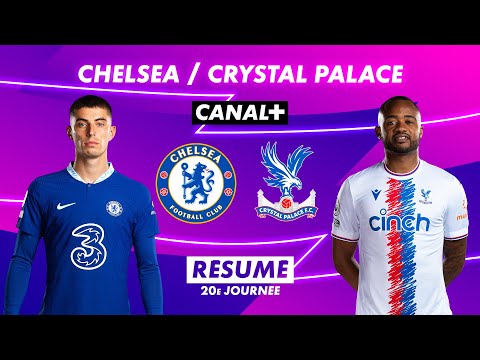 Le résumé de Chelsea / Crystal Palace - Premier League 2022-23 (20ème journée)