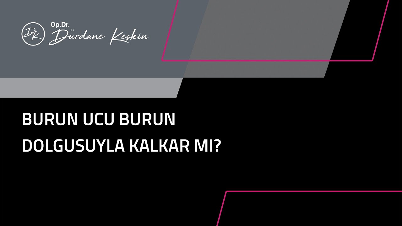 Burun Ucu Burun Dolgusuyla Kalkar Mı?