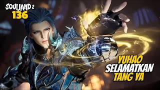 Download lagu YUHAO MENYELAMATKAN TANG YA SEKTE TANG MAKIN EDAN - ALUR CERITA DONGHUA SOUL LAND 136 mp3