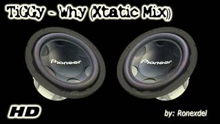 TIGGY - Why (remix) HD