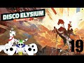 Hold Up A Minute Disco Elysium Ep 19