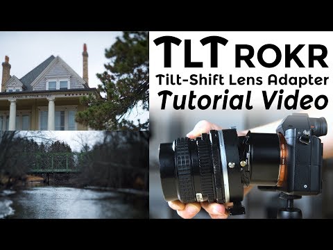 TLT ROKR Tilt-Shift Lens Adapter Tutorial Video