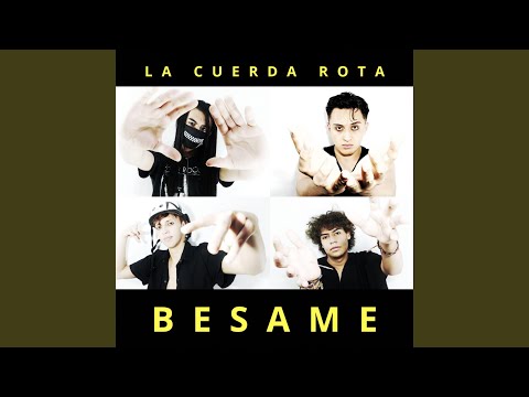 Bésame - La Cuerda Rota