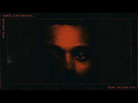 The Weeknd - My Dear Melancholy, Full Extended Play (Clean Version)