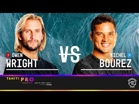 Owen Wright vs. Michel Bourez - Round of 16, Heat 2 - Tahiti Pro Teahupo'o 2019