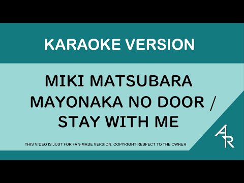 [Karaoke 21:9 ratio] Miki Matsubara - Mayonaka no door / Stay With Me (Romaji)