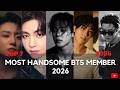 Most Handsome BTS Member 2026 BTS Handsome Member 2026