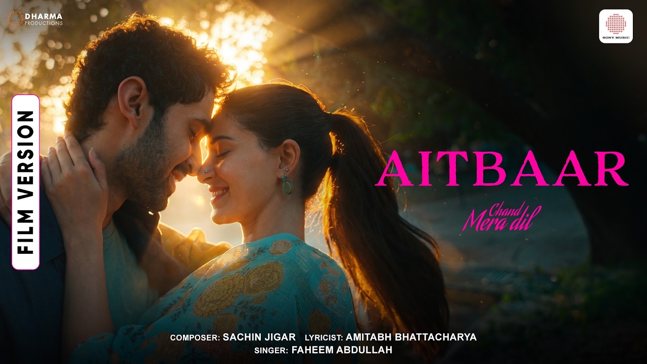 Aitbaar | Film Version | Chand Mera Dil | Lakshya, Ananya Panday | Sachin-Jigar, Faheem, Amitabh B.