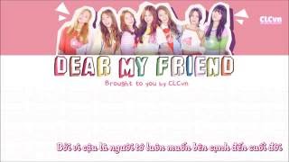[CLCvn][Vietsub] Dear My Friend - CLC
