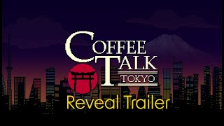 Coffee Talk Tokyo (Multi-Language) video 1