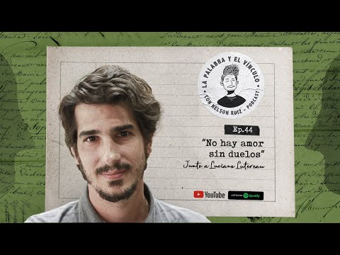 No hay amor sin duelos | EP44 junto a Luciano Lutereau