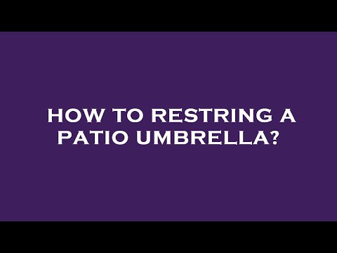 How to restring a patio umbrella?