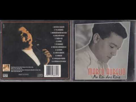 MARCO AURÉLIO AO REI DOS REIS CD COMPLETO