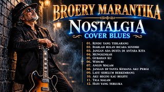 Download lagu BROERY MARANTIKA NOSTALGIA COVER BLUES TERBAIK 🎸 | 12 Lagu Lawas Paling Menyentuh Hati & Bikin Baper mp3