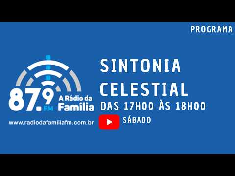 Rádio da Família: Sintonia Celestial (25/07/2026)