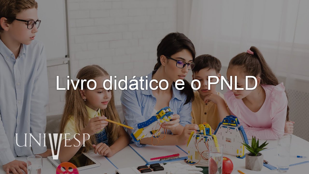 Metodologia e Desenvolvimento de Materiais Didáticos para o Ensino - Livro didático e o PNLD