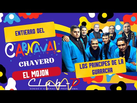 LOS PRINCIPES DE LA GUARACHA EN EL ENTIERRO DEL CARNAVAL MOJONEÑO CHAYERO