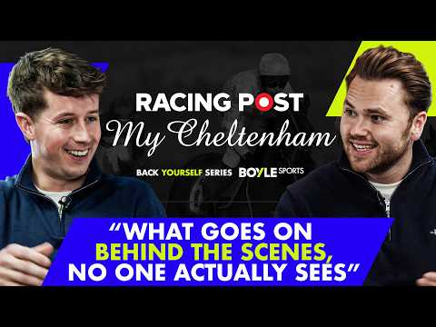 Behind Enemy Lines | My Cheltenham EP3 | Racing Post | BOYLE Sports