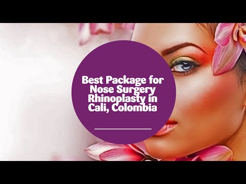 Best Package for Nose Surgery Rhinoplasty in Cali, Colombia