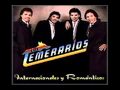 CUANDO QUIERAS VERME LOS TEMERARIOS