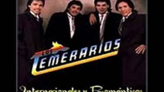 CUANDO QUIERAS VERME LOS TEMERARIOS