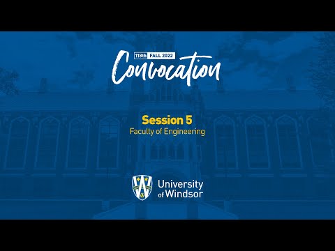 University of Windsor Fall Convocation - Session 5, October 15, 2022