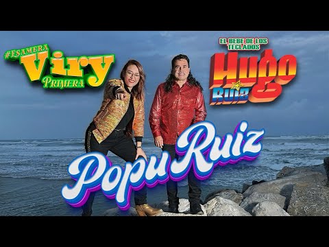 POPURUIZ - Viry Primera feat Hugo Ruiz [Video Oficial]