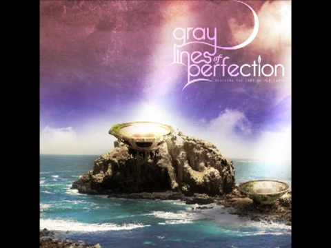 Gray Lines of Perfection - Letting go