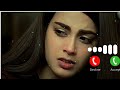 Qurban Drama OST Ringtone Pak Drama OST Ringtone