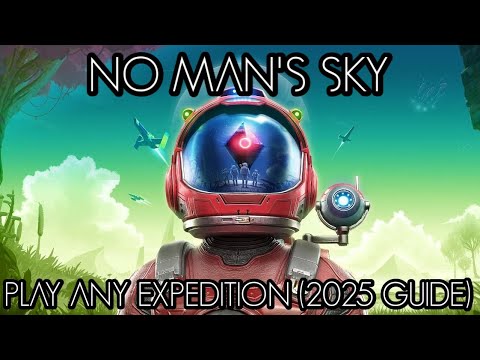 NO MAN'S SKY | HOW TO PLAY ANY EXPEDITION ON PC (2025 GUIDE)