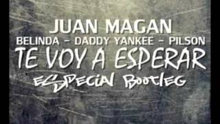 Juan Magan Ft. Daddy Yankee, Belinda y Pilson -- Te Voy A Esperar