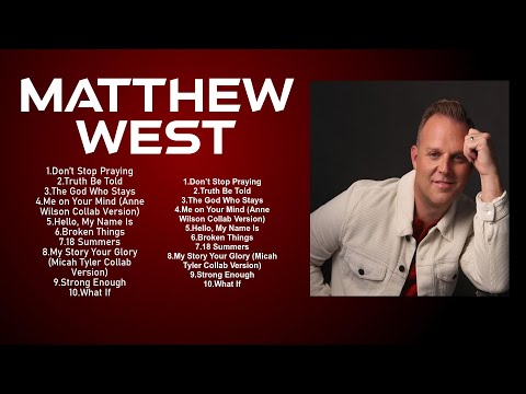 New 2024 Best Playlist of Matthew West Songs 🙏 Ultimate Matthew West Full Album