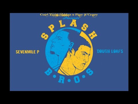 SevenMile P x Dough Loafs - Splash Bro's