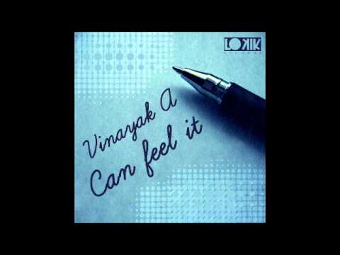 Vinayak A - Can Fell It (Original Mix) [Lo kik Records]