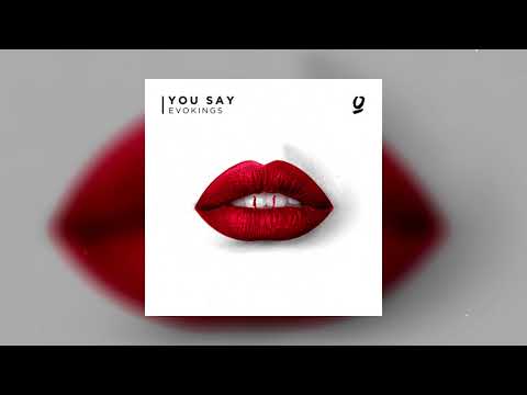 Evokings - You Say (FREE DOWNLOAD)
