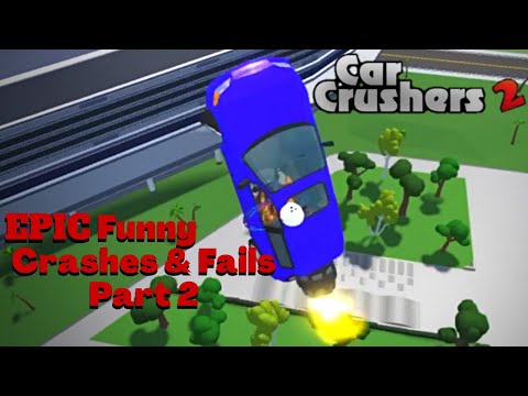 Car Crushers 2: EPIC FUNNY CRASHES & FAILS part 2