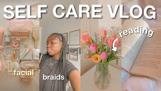 SELF CARE VLOG 💌 | new braids, face masks, favorite skincare products, reading + more