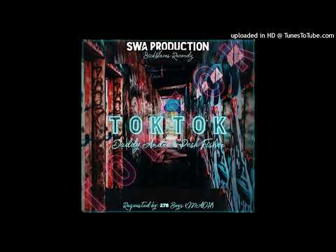 TOKTOK-Daddy Andre & Pesh Fisher(SWA ReMix)2023