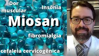MIOSAN | PARA QUE SERVE O MIOSAN ?