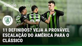 VEJA A PROVÁVEL ESCALAÇÃO DO AMÉRICA PARA ENFRENTAR O ATLÉTICO